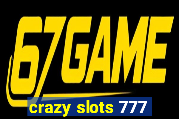 crazy slots 777