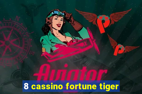 8 cassino fortune tiger