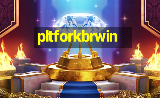 pltforkbrwin