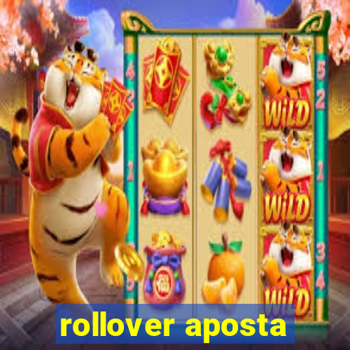 rollover aposta