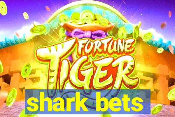 shark bets