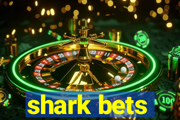 shark bets