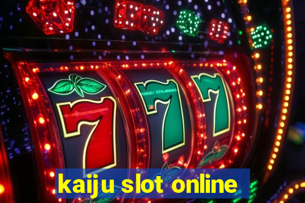 kaiju slot online