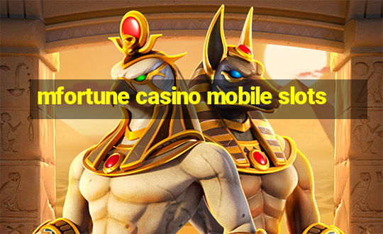 mfortune casino mobile slots