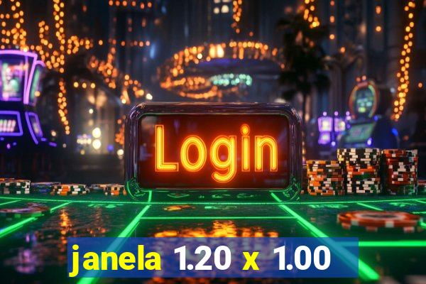 janela 1.20 x 1.00