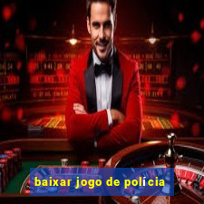 baixar jogo de polícia