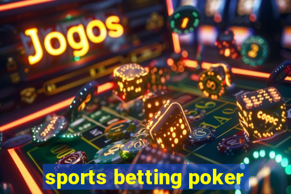 sports betting poker