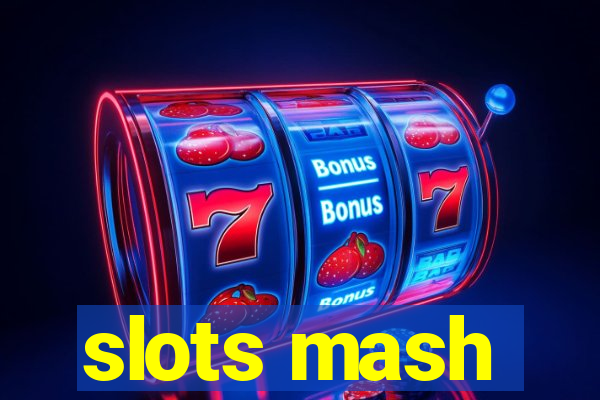 slots mash