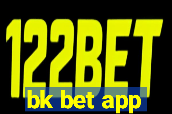 bk bet app