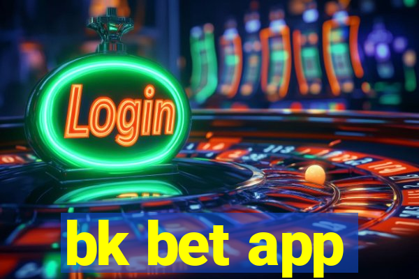 bk bet app