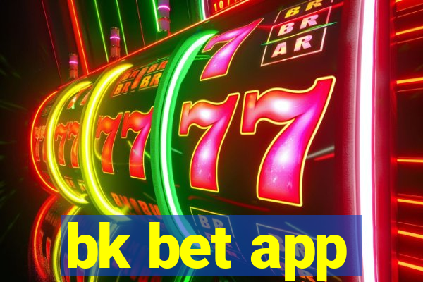 bk bet app