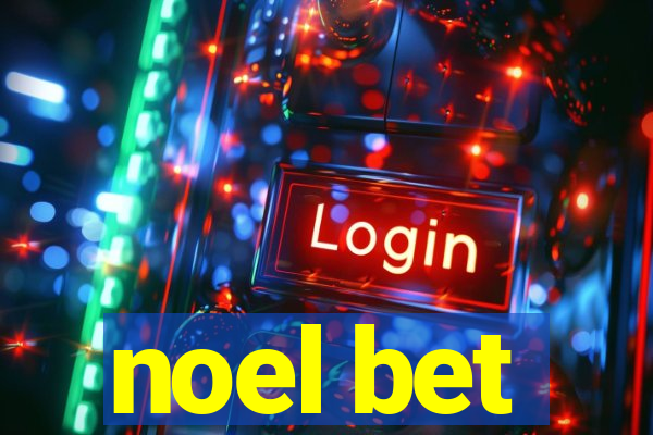 noel bet