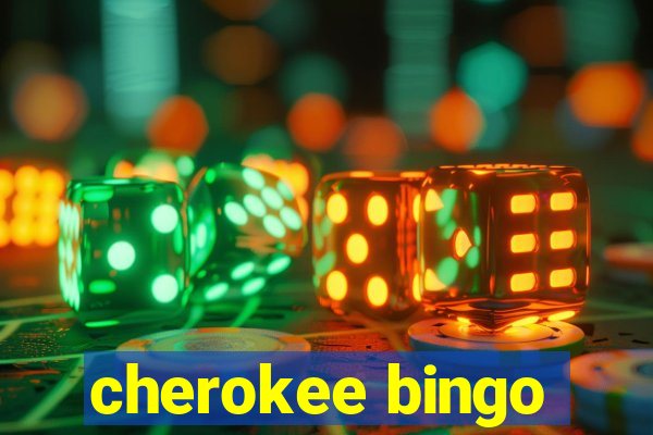 cherokee bingo