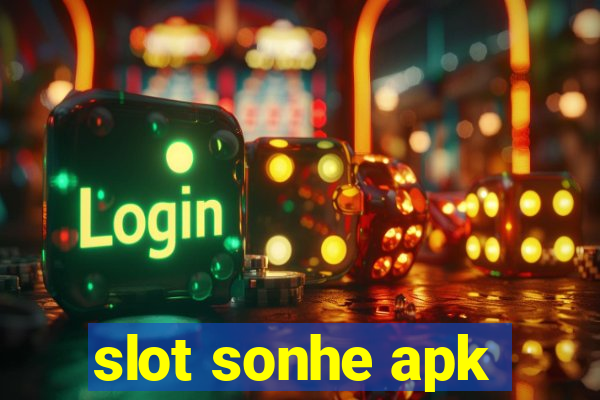 slot sonhe apk