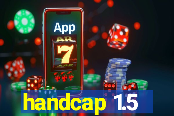 handcap 1.5