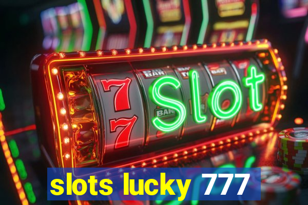 slots lucky 777