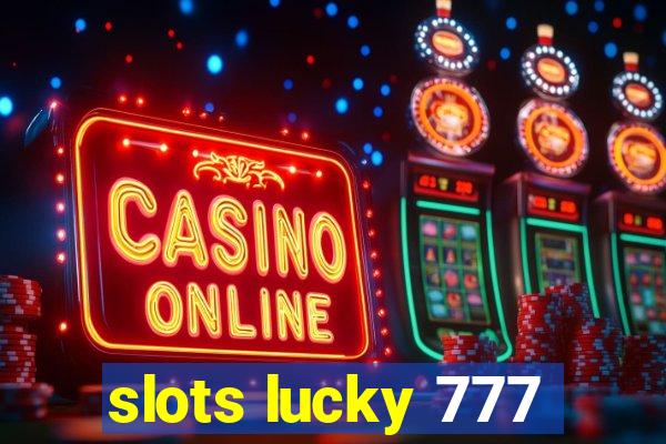 slots lucky 777