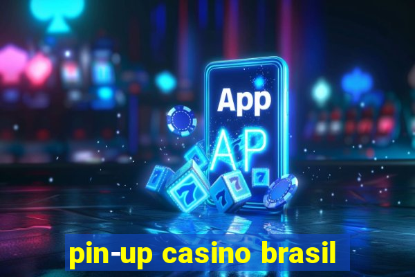 pin-up casino brasil