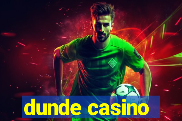 dunde casino