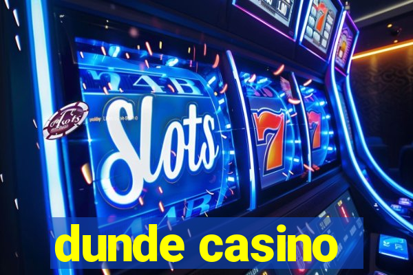 dunde casino