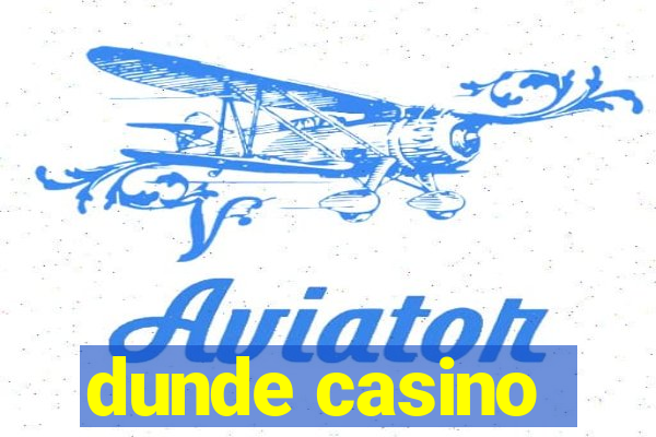 dunde casino