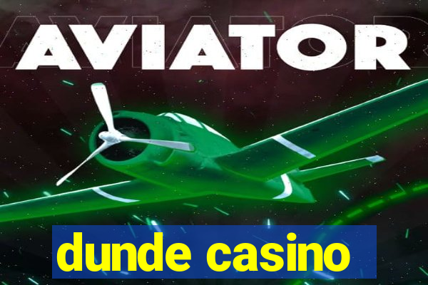 dunde casino