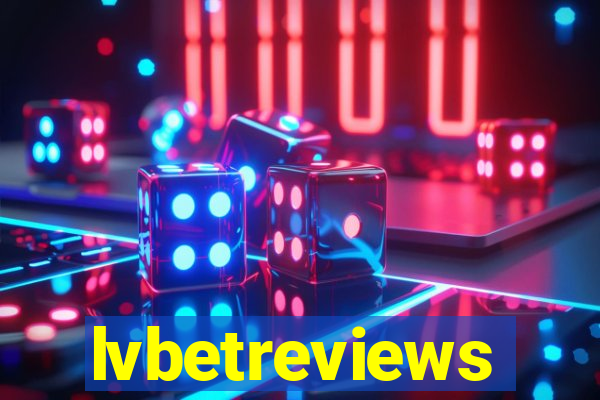 lvbetreviews