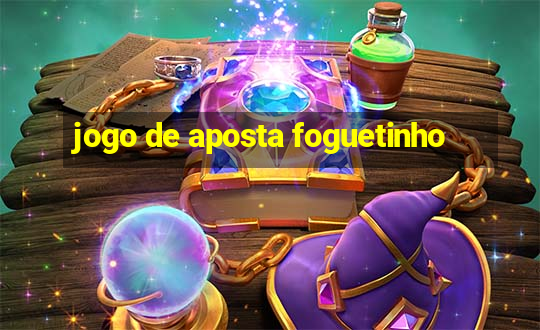 jogo de aposta foguetinho