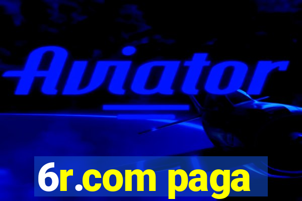 6r.com paga