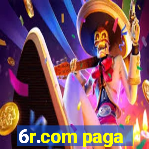 6r.com paga