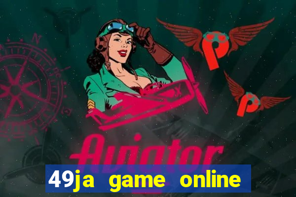 49ja game online casino slots