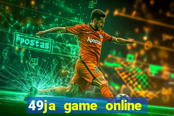 49ja game online casino slots