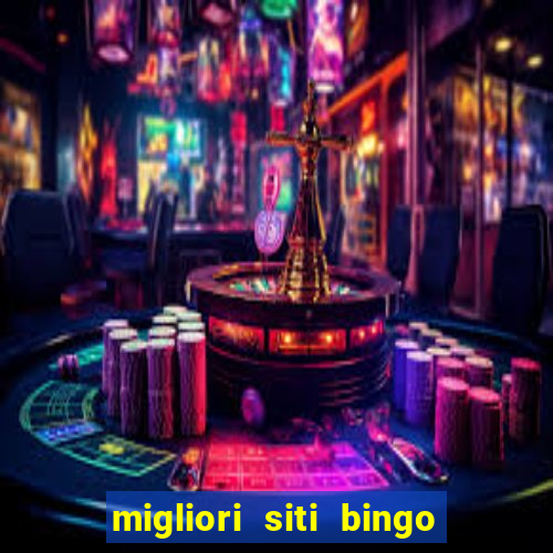 migliori siti bingo con soldi veri