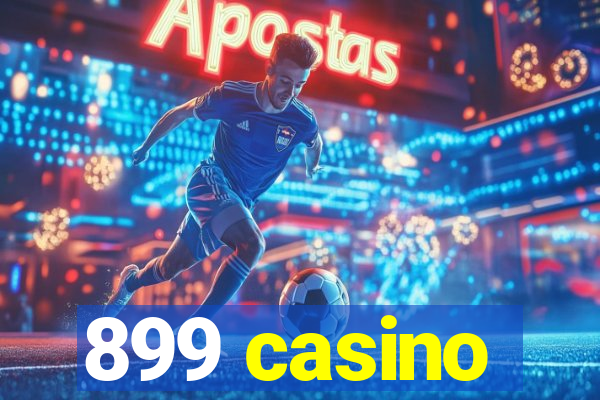 899 casino