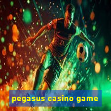 pegasus casino game