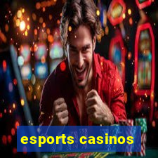 esports casinos