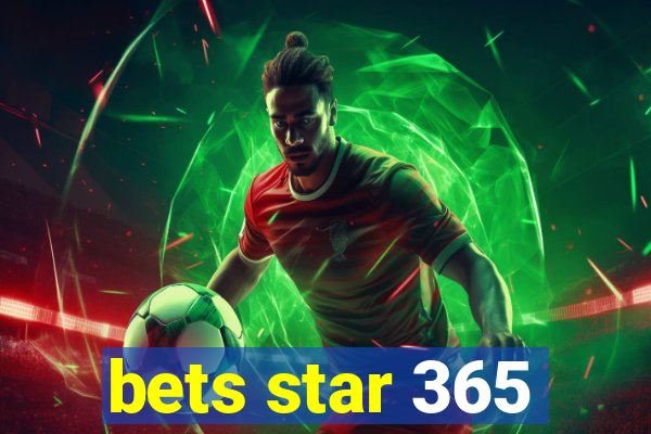 bets star 365