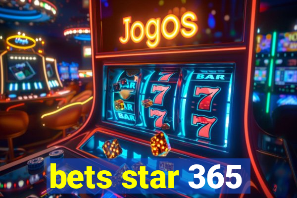 bets star 365