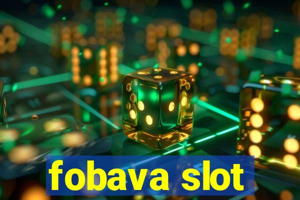 fobava slot