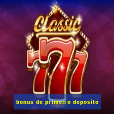 bonus de primeiro deposito