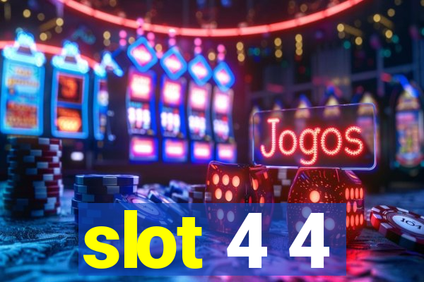 slot 4 4