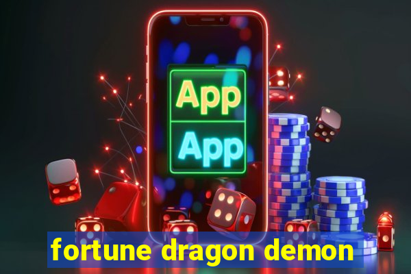 fortune dragon demon