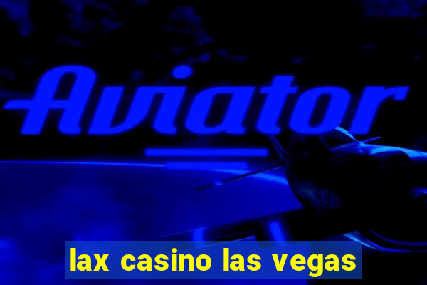 lax casino las vegas