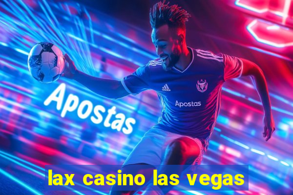 lax casino las vegas