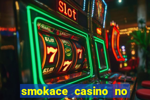 smokace casino no deposit bonus codes