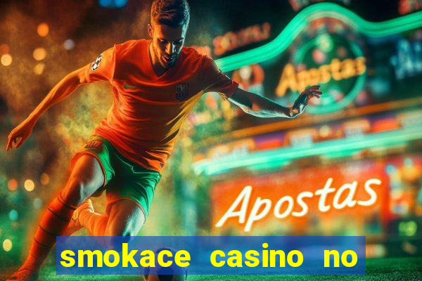 smokace casino no deposit bonus codes