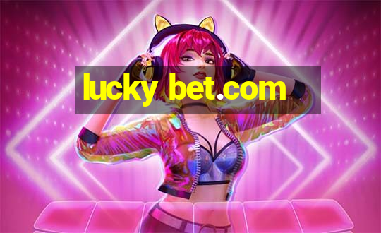 lucky bet.com