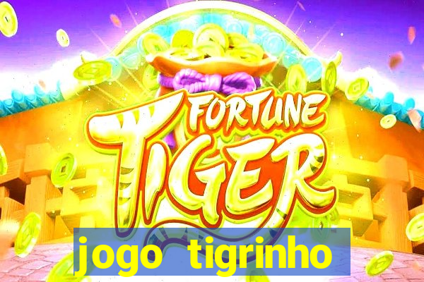 jogo tigrinho plataforma nova