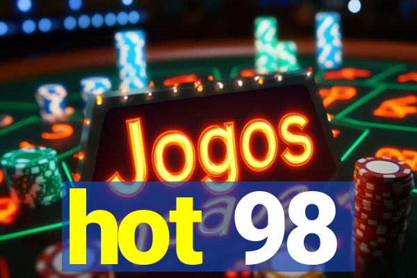 hot 98