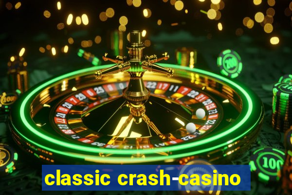 classic crash-casino